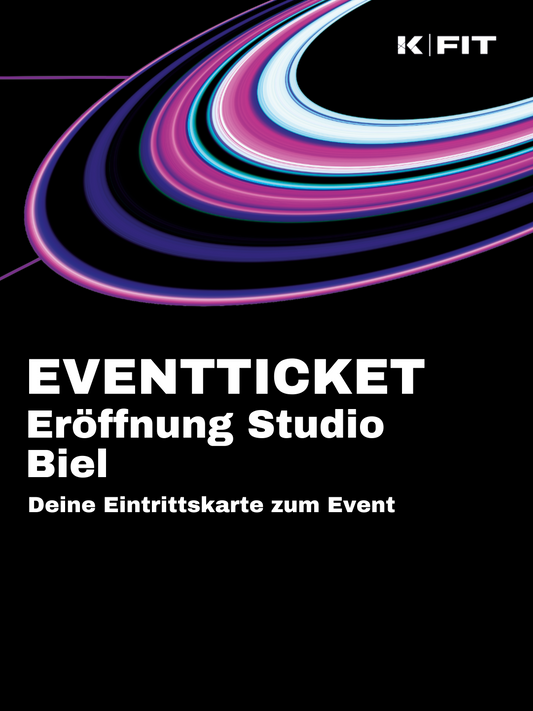 EVENT-TICKET K-FIT ERÖFFNUNG BIEL